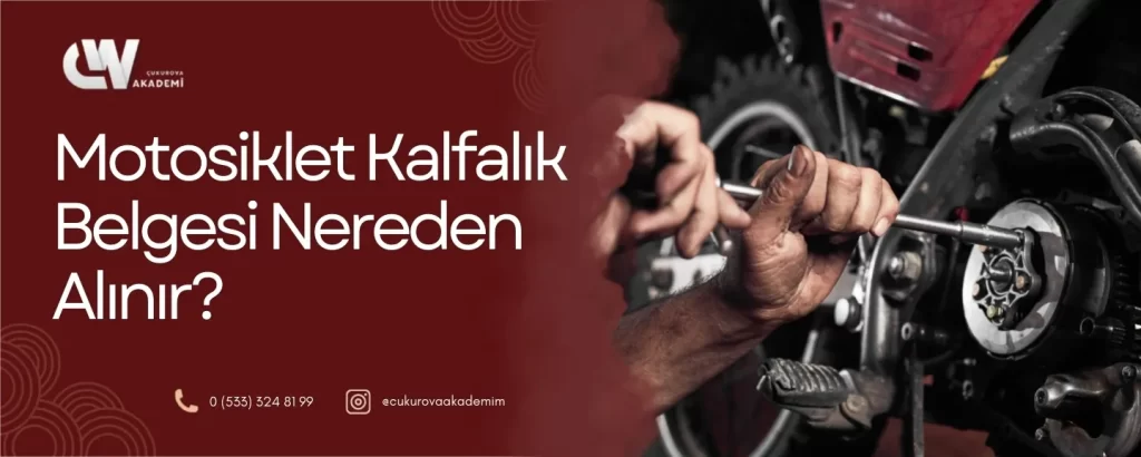 Motorsiklet Tamirciliği Kalfalık Belgesi Nereden Alınır